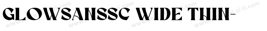 GlowSansSC Wide Thin字体转换